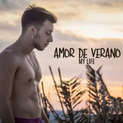 Amor De Verano - Single - My Life (Uruguay)