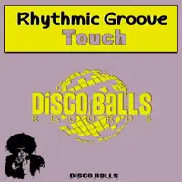 Touch — Rhythmic Groove