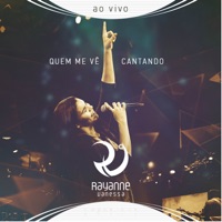 Quem Me Vê Cantando (Ao Vivo) - Rayanne Vanessa