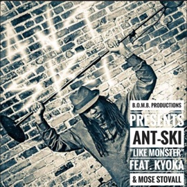 Like Monster (feat. Kyoka & Mose Stovall) Ant-Ski