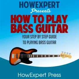 How to Play Bass Guitar (Unabridged)