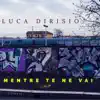 Mentre Te Ne Vai