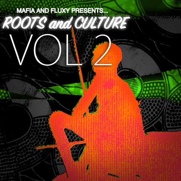 Roots and Culture, Vol. 2 (Mafia & Fluxy Presents)
