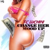 Change Her Mood Up - Single