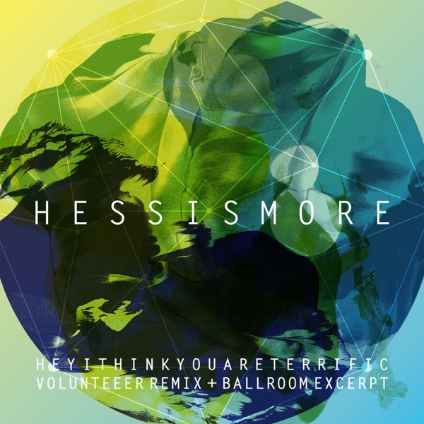 Heyithinkyouareterrific: Volunteeer Remix + Ballroom Excerpt - Single