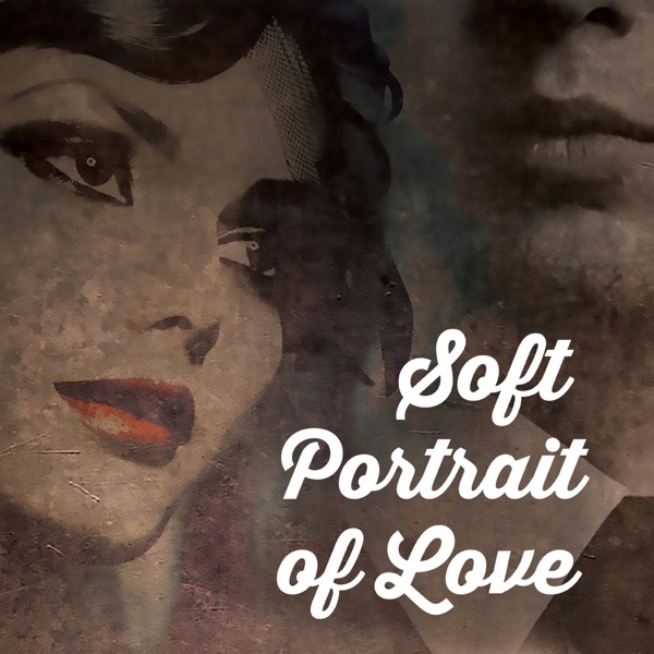 Soft Portrait of Love: Mellow Jazz Mood for Romantic Moments, Jazz Music for Lovers, Great Night Date & Candlelight Dinner