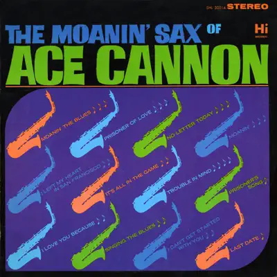 The Moanin' Sax - Ace Cannon The Moanin' Sax - Ace Cannon