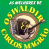 As Melhores de Oswaldir e Carlos Magrão