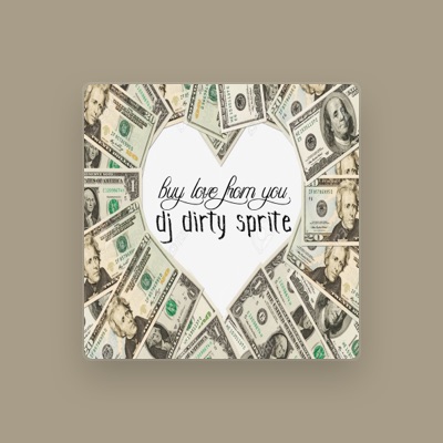 Listen to DJ Dirty Sprite, watch music videos, read bio, see tour dates & more!