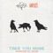 Take You Home (feat. Grieves) - Single