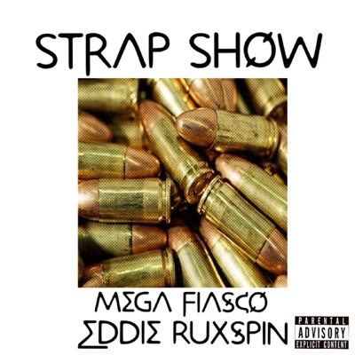 Strap Show (feat. Mega Fiasco) - Single
