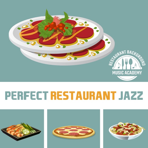 Perfect Restaurant Jazz: Italian Dinner Jazz Music, Bar & Hotel Lounge, Easy Listening, Fancy Nightlife Cafe, Soft Background Music for Dinner