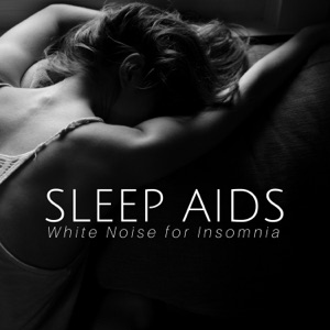 Sleep Aids: White Noise for Insomnia, Deep Relaxation Meditation Music