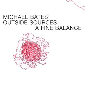 A Fine Balance (feat. Michael Bates, Quinsin Nachoff, Kevin Turcotte & Mark Timmermans)