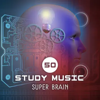 50 Study Music: Super Brain - Increase Mental Ability & Concentration, Melody to Reduce Stress, Total Relax, Brain Stimulation, Exam, Homework, Piano & Cello Sounds by Brain Stimulation Music Collective album reviews, ratings, credits