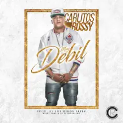 Muy Debil - Single - Carlitos Rossy