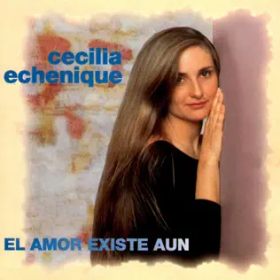 télécharger l'album Cecilia Echenique - El Amor Existe Aún