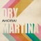 Ahora - Dry Martina lyrics
