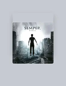 收听 Semper、观看音乐视频、阅读小传、查看巡演日期等 ！