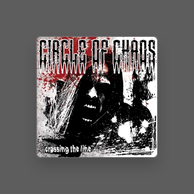 Listen to Circle of Chaos, watch music videos, read bio, see tour dates & more!