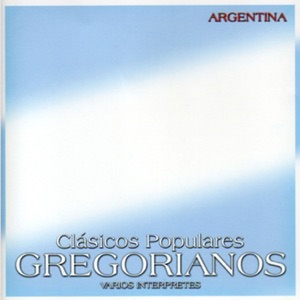 Clásicos Populares Gregorianos: Argentina