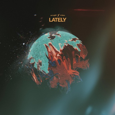 Lately (feat. Tribes.) - Single