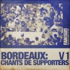 Girondins de Bordeaux Girondins Bordeaux chants de supporters V1