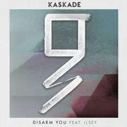 Disarm You (feat. Ilsey) [Grey Remix] - Single - Kaskade
