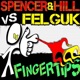 Fingertips Spencer Hill vs Felguk Single