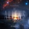 The Aliens - AJ Churchill lyrics