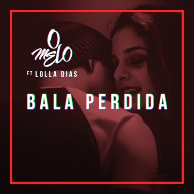 Bala Perdida (feat. Lolla Dias) - Single