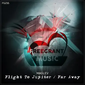 Flight to Jupiter / Far Away - Single by Maglev album reviews, ratings, credits