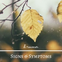 Signs & Symptoms - Single - Dreamer
