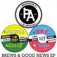 Brews & Good News - EP - Professor P & DJ Akilles