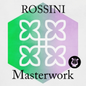 Rossini - Masterwork