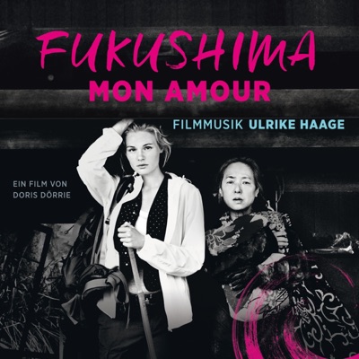 Fukushima Mon Amour (Original Score)