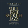 The Best of Soul, R&B, Smooth Jazz - Denise King & Massimo Faraò Trio