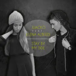 Stay by My Side (feat. Elena Alberdi) - Single - Juacko Stay by My Side (feat. Elena Alberdi) - Single - Juacko