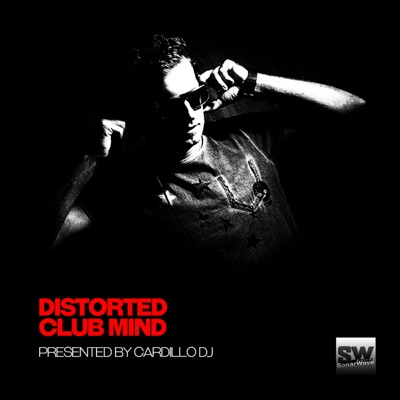 Distorted Club Mind (Presented by Cardillo DJ)