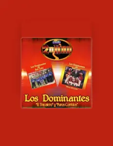 聆聽 Los Dominantes de San Luis、觀看音樂影片、閱讀小傳、查看巡演日期等！