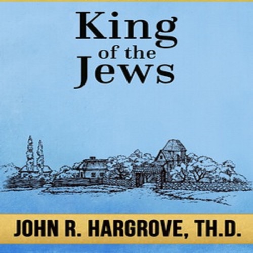 King of the Jews: A Study of Matthew (Unabridged) cover