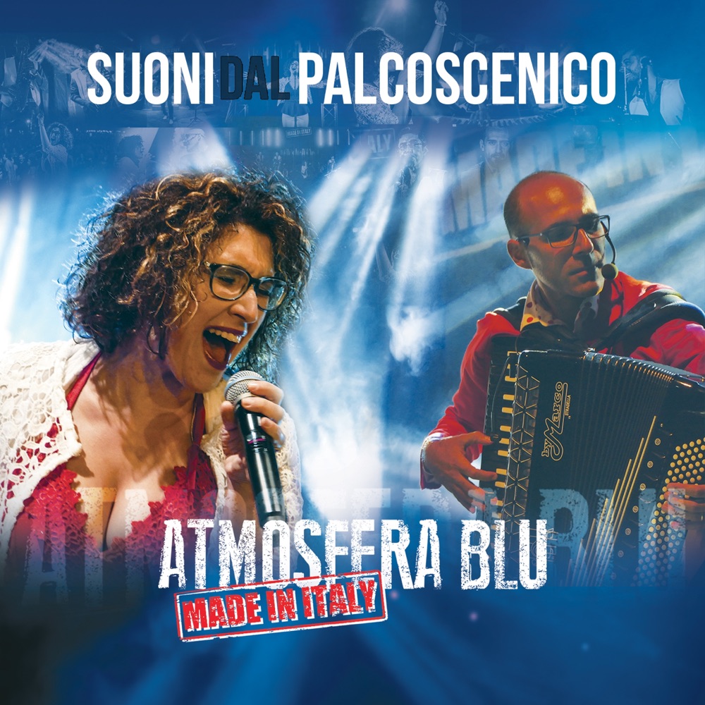 Обложка альбома «Made in Italy (Suoni dal palcoscenico)» — Atmosfera Blu