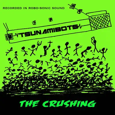 Luister naar 'The Crushing' van The Tsunamibots