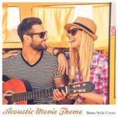 Acoustic Movie Theme (Bossa Style Cover) artwork