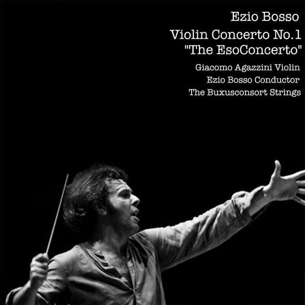 Bosso: Violin Concerto No. 1 "Esoconcerto" - EP
