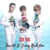 Chi Hai (feat. Luong Bich Huu) - Single