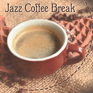 Jazz Coffee Break: Instrumental Songs for Good Day, Cafe Lounge Relaxation, Stress Relief