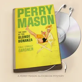 The Case of the Blonde Bonanza: Perry Mason Series, Book 67 (Unabridged)