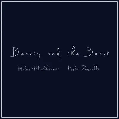 Beauty and the Beast (From "Beauty and the Beast") - Single - Haley Klinkhammer