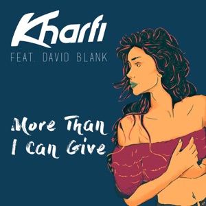 More Than I Can Give (feat. David Blank)
